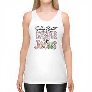 Silly Rabbit Easter Is For Jesus Christian Kids T Shirt Tank Top 2 6