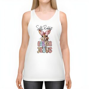 Silly Rabbit Easter Is For Jesus Christian Kids T Shirt Tank Top 2 9