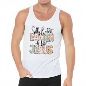 Silly Rabbit Easter Is For Jesus Christian Kids T Shirt Tank Top 3 11