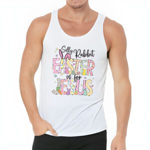 Silly Rabbit Easter Is For Jesus Christian Kids T Shirt Tank Top 3 4