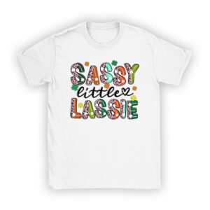 St Patricks Day Shirt Sassy Little Lassie Kids Toddler Girl T-Shirt