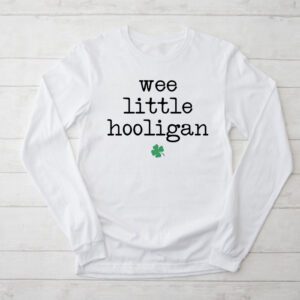 St Patricks Day Shirt Wee Little Hooligan Teen Boy Toddler Longsleeve Tee