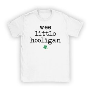 St Patricks Day Shirt Wee Little Hooligan Teen Boy Toddler T-Shirt