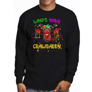 Whos Your Crawdaddy Crawfish Jester Beads Funny Mardi Gras Longsleeve Tee 3 3