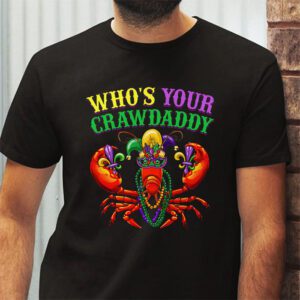 Whos Your Crawdaddy Crawfish Jester Beads Funny Mardi Gras T Shirt 2 2