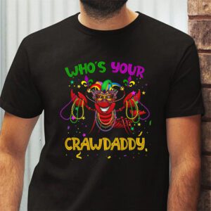 Whos Your Crawdaddy Crawfish Jester Beads Funny Mardi Gras T Shirt 2 3