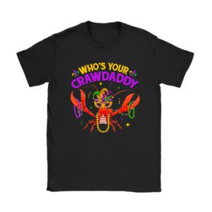 Whos Your Crawdaddy Crawfish Jester Beads Funny Mardi Gras T-Shirt