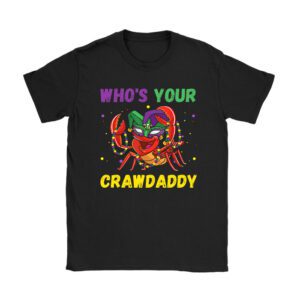 Whos Your Crawdaddy Crawfish Jester Beads Funny Mardi Gras T-Shirt