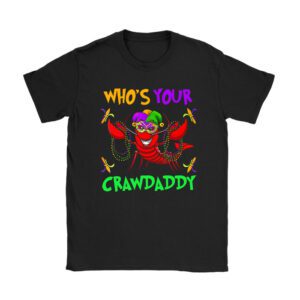 Whos Your Crawdaddy Crawfish Jester Beads Funny Mardi Gras T-Shirt