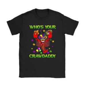 Whos Your Crawdaddy Crawfish Jester Beads Funny Mardi Gras T-Shirt