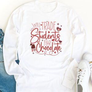 Will Trade Students For Chocolate Teacher Valentines Women Longsleeve Tee 1 2