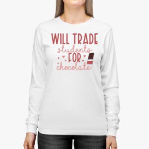 Will Trade Students For Chocolate Teacher Valentines Women Longsleeve Tee 2 1