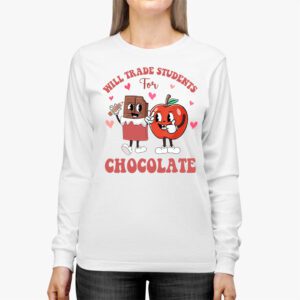 Will Trade Students For Chocolate Teacher Valentines Women Longsleeve Tee 2