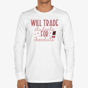 Will Trade Students For Chocolate Teacher Valentines Women Longsleeve Tee 3 1