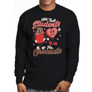 Will Trade Students For Chocolate Teacher Valentines Women Longsleeve Tee 3 6