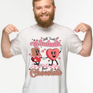 Will Trade Students For Chocolate Teacher Valentines Women T Shirt 2 4