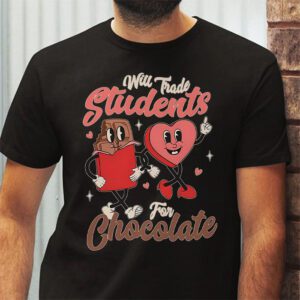 Will Trade Students For Chocolate Teacher Valentines Women T Shirt 2 6