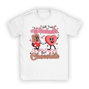 Will Trade Students For Chocolate Teacher Valentines Women T-Shirt