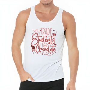 Will Trade Students For Chocolate Teacher Valentines Women Tank Top 3 2