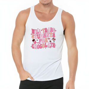 Will Trade Students For Chocolate Teacher Valentines Women Tank Top 3 3