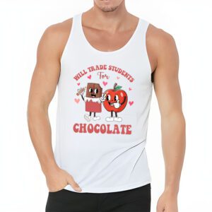 Will Trade Students For Chocolate Teacher Valentines Women Tank Top 3