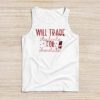 Will Trade Students For Chocolate Teacher Valentines Women Tank Top