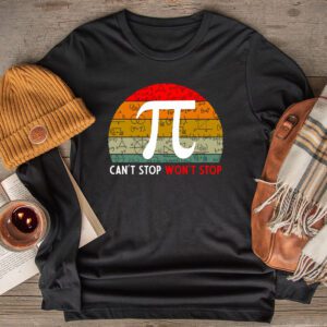 Can't Stop Pi Won't Stop Pi Day Vintage Retro Math Lover Longsleeve Tee