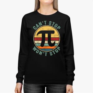 Cant Stop Pi Wont Stop Pi Day Vintage Retro Math Lover Longsleeve Tee 2 4