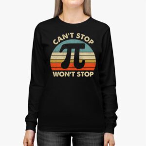 Cant Stop Pi Wont Stop Pi Day Vintage Retro Math Lover Longsleeve Tee 2 5