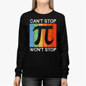 Cant Stop Pi Wont Stop Pi Day Vintage Retro Math Lover Longsleeve Tee 2 6