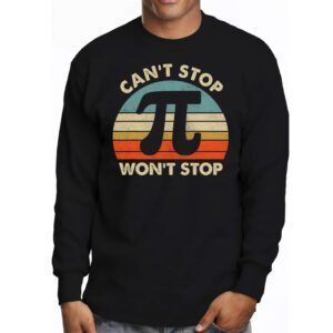 Cant Stop Pi Wont Stop Pi Day Vintage Retro Math Lover Longsleeve Tee 3 5