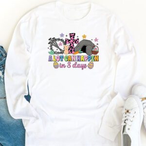 Christian Bible Easter Day A Lot Can Happen In 3 Days Longsleeve Tee 1