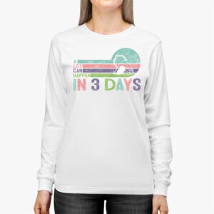 Christian Bible Easter Day A Lot Can Happen In 3 Days Longsleeve Tee 2 1