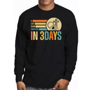 Christian Bible Easter Day A Lot Can Happen In 3 Days Longsleeve Tee 3 9