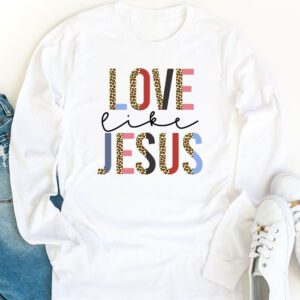 Christian Love Like Jesus Easter Day Womens Girls Kids Longsleeve Tee 1 3