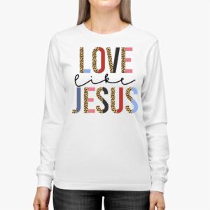Christian Love Like Jesus Easter Day Womens Girls Kids Longsleeve Tee 2 3