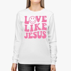 Christian Love Like Jesus Easter Day Womens Girls Kids Longsleeve Tee 2