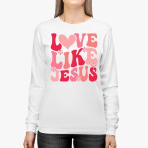 Christian Love Like Jesus Easter Day Womens Girls Kids Longsleeve Tee 2 5