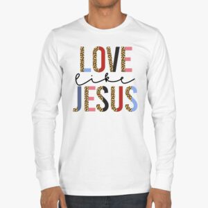 Christian Love Like Jesus Easter Day Womens Girls Kids Longsleeve Tee 3 3