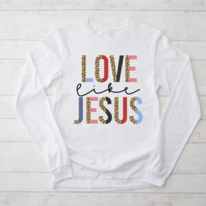 Christian Love Like Jesus Easter Day Womens Girls Kids Longsleeve Tee