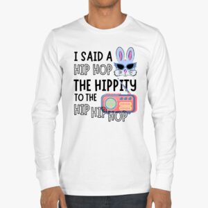 Cute Easter Bunny Shirt I Said A Hip Hop Funny Kids Boys Longsleeve Tee 3