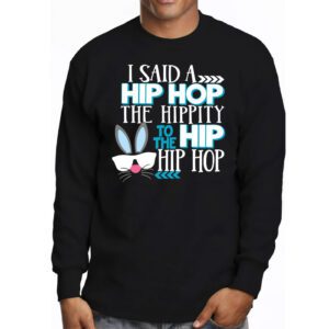 Cute Easter Bunny Shirt I Said A Hip Hop Funny Kids Boys Longsleeve Tee 3 6