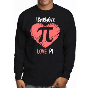 Funny Pi Day Math Teacher Shirt 3.14 Pi Symbol Nerds Women Longsleeve Tee 3 1