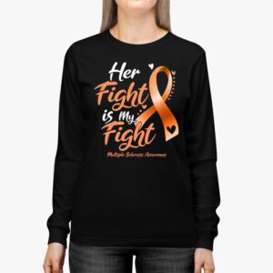 Her Fight My Fight MS Multiple Sclerosis Awareness Longsleeve Tee 2 2