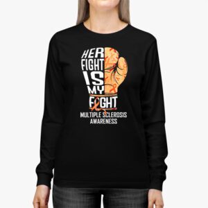 Her Fight My Fight MS Multiple Sclerosis Awareness Longsleeve Tee 2 3