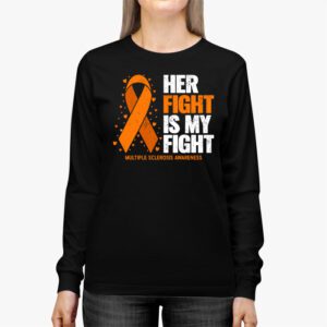 Her Fight My Fight MS Multiple Sclerosis Awareness Longsleeve Tee 2 4