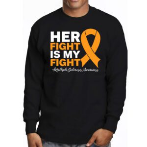 Her Fight My Fight MS Multiple Sclerosis Awareness Longsleeve Tee 3 1