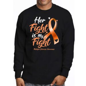 Her Fight My Fight MS Multiple Sclerosis Awareness Longsleeve Tee 3 2