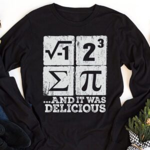 I Ate Some Pie And It Was Delicious I Ate Some Pi Math Longsleeve Tee 1 2