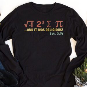I Ate Some Pie And It Was Delicious I Ate Some Pi Math Longsleeve Tee 1